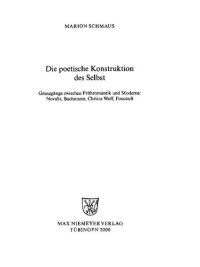 cover of the book Die poetische Konstruktion des Selbst: Grenzgänge zwischen Frühromantik und Moderne: Novalis, Bachmann, Christa Wolf, Foucault