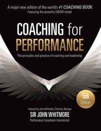 cover of the book Coaching for Performance: The Principles and Practices of Coaching and Leadership