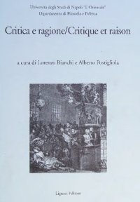 cover of the book Critica e ragione-Critique e raison. Atti del Convegno (Napoli, 14-15 novembre 2008)