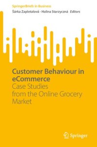 cover of the book Customer Behaviour in eCommerce: Case Studies from the Online Grocery Market