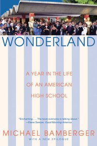 cover of the book Wonderland: A Year in the Life of an American High School