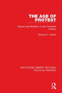 cover of the book The Age of Protest: Dissent and Rebellion in the Twentieth Century