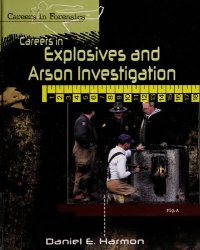 cover of the book Careers in Explosives and Arson Investigation (Careers in Forensics)