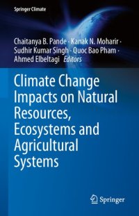 cover of the book Climate Change Impacts on Natural Resources, Ecosystems and Agricultural Systems