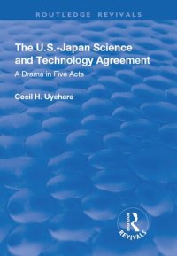 cover of the book The U.S.-Japan Science and Technology Agreement: A Drama in Five Acts