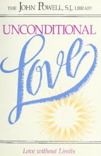 cover of the book Unconditional Love: Love Without Limits