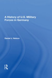 cover of the book A History Of U.s. Military Forces In Germany