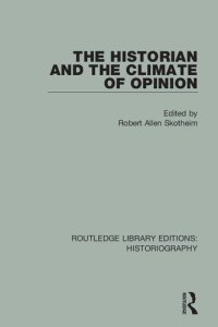 cover of the book The Historian and the Climate of Opinion