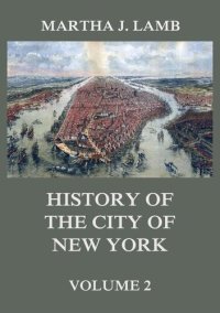 cover of the book History of the City of New York, Volume 2