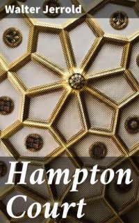 cover of the book Hampton Court