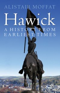 cover of the book Hawick: A History from Earliest Times