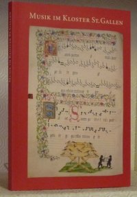 cover of the book Musik im Kloster St. Gallen: Katalog zur Jahresausstellung in der Stiftsbibliothek St. Gallen (29. November 2010 bis 6. November 2011)