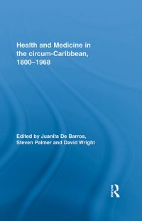 cover of the book Health and Medicine in the circum-Caribbean, 1800-1968