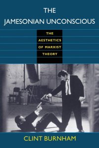 cover of the book The Jamesonian Unconscious: The Aesthetics of Marxist Theory