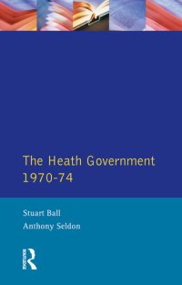 cover of the book The Heath Government 1970-74: A Reappraisal