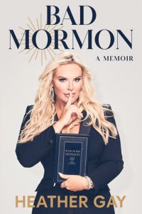 cover of the book Bad Mormon: A Memoir