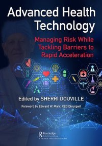 cover of the book Advanced Health Technology: Managing Risk While Tackling Barriers to Rapid Acceleration