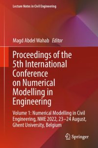 cover of the book Proceedings of the 5th International Conference on Numerical Modelling in Engineering: Volume 1: Numerical Modelling in Civil Engineering, NME 2022, 23–24 August, Ghent University, Belgium