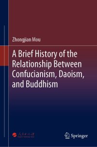 cover of the book A Brief History of the Relationship Between Confucianism, Daoism, and Buddhism