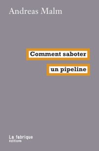 cover of the book Comment saboter un pipeline