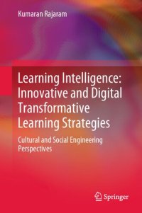 cover of the book Learning Intelligence: Innovative and Digital Transformative Learning Strategies: Cultural and Social Engineering Perspectives