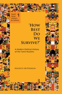 cover of the book 'How Best Do We Survive?': A Modern Political History of the Tamil Muslims