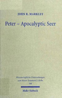 cover of the book Peter - Apocalyptic Seer: The Influence of the Apocalypse Genre on Matthew's Portrayal of Peter