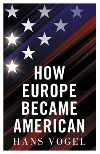 cover of the book How Europe Became American