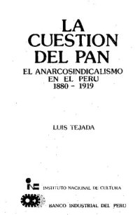 cover of the book La cuestión del pan. El anarcosindicalismo en el Perú 1880-1919