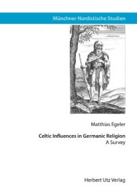 cover of the book Celtic Influences in Germanic Religion: A Survey