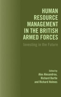 cover of the book Human Resource Management in the British Armed Forces: Investing in the Future