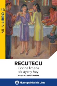 cover of the book Recutecu. Cocina limeña de ayer y hoy