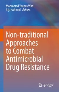 cover of the book Non-traditional Approaches to Combat Antimicrobial Drug Resistance