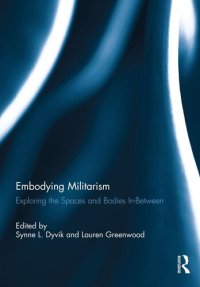 cover of the book Embodying Militarism: Exploring the Spaces and Bodies In-Between