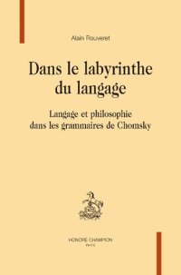 cover of the book Dans le labyrinthe du langage : Langage et philosophie dans les grammaires de Chomsky