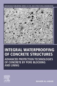 cover of the book Integral Waterproofing of Concrete Structures: Advanced Protection Technologies of Concrete by Pore Blocking and Lining