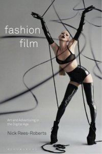 cover of the book Fashion Film: Art and Advertising in the Digital Age