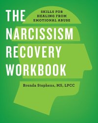 cover of the book The Narcissism Recovery Workbook: Skills for Healing from Emotional Abuse