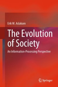 cover of the book The Evolution of Society: An Information-Processing Perspective