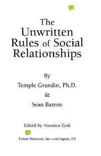 cover of the book The Unwritten Rules of Social Relationships: Decoding Social Mysteries Through the Unique Perspectives of Autism