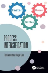 cover of the book Process Intensification: Faster, Better, Cheaper