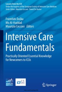 cover of the book Intensive Care Fundamentals: Practically Oriented Essential Knowledge for Newcomers to ICUs