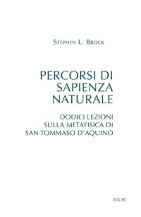 cover of the book Percorsi di sapienza naturale. Dodici lezioni sulla metafisica di Tommaso d'Aquino