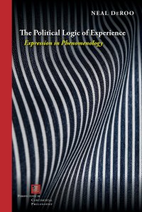 cover of the book The Political Logic of Experience: Expression in Phenomenology