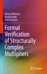 cover of the book Formal Verification of Structurally Complex Multipliers