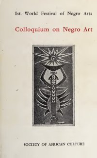 cover of the book Colloquium: Function and Significance of African Negro Art in the Life of the People and for the People: March 30-April 8, 1966