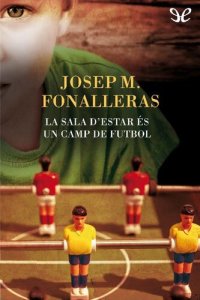 cover of the book La sala d’estar és un camp de futbol