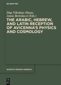 cover of the book The Arabic, Hebrew and Latin Reception of Avicenna's Physics and Cosmology