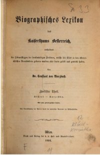 cover of the book Biographisches Lexikon des Kaiserthums Oesterreich : enthaltend die Lebensskizzen der denkwürdigen Personen, welche 1750 bis 1850 im Kaiserstaate und in seinen Kronländern gelebt haben / Klácal - Korzistka