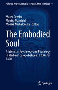 cover of the book The Embodied Soul: Aristotelian Psychology and Physiology in Medieval Europe between 1200 and 1420